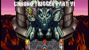 Chrono Trigger Part 6| Retro Replay