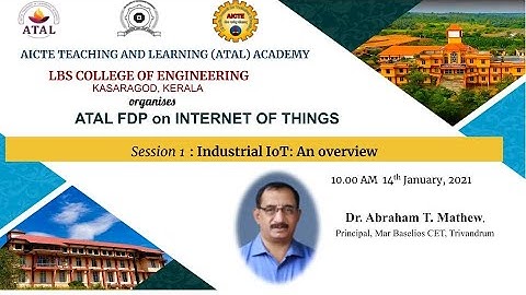 ATAL FDP on Internet of Things - Day 4:  Session 1: Industrial IoT: An overview