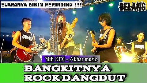 🔴 Yuli KDI - Belang ❗ Bangkitnya Rock Dangdut Indonesia ❗ Suaranya bikin MERINDING - Akbar musik