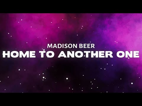 Madison Beer - Home To Another One (Lyrics)