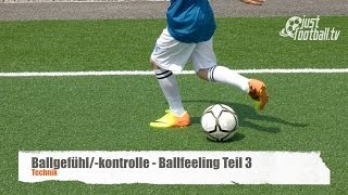 Fussballtraining: Ballfeeling Teil 3 - Ballkontrolle - Technik