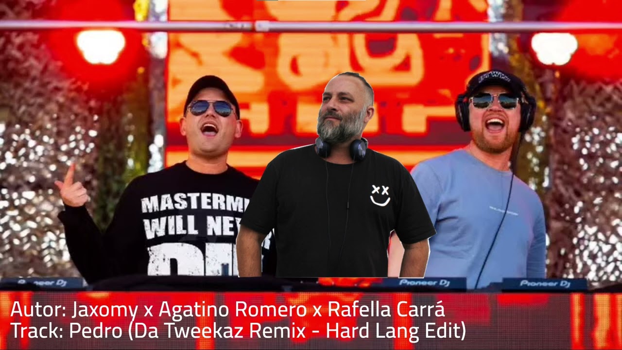 Jaxomy x Agatino Romero x Rafella Carrá - Pedro (Da Tweekaz Remix - Hard Lang Edit) #datweekaz