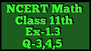 Chapter 1 Exercise 1.3 (Q3,Q4,Q5) Sets Class 11 Maths NCERT