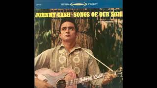 Johnny Cash ‎– Songs Of Our Soil - Full Album