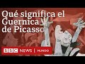 Qu significa el guernica la obra maestra de pablo picasso