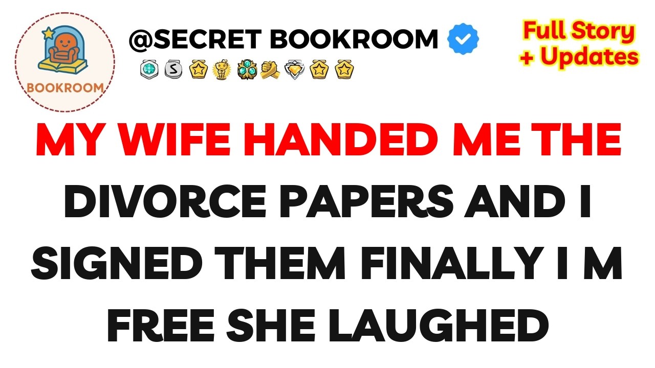 My wife handed me the divorce papers and I signed them  “Finally, I'm free,” she laughed