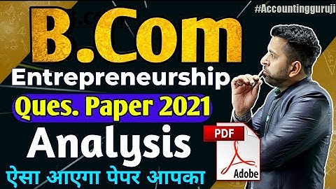 B.com 2nd year 2021 Question paper Analysis, Fundamentals of Entrepreneurship Ques Paper Analysis