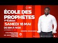 Ecole des prophtes  orateur pr david katayi