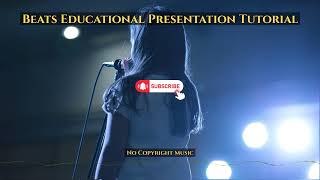 Beats Educational Presentation Tutorial | Background Music | SoundFX | No Copyright