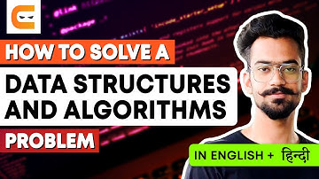 How To Solve A Data Structures and Algorithms Problem | Tips To Solve DSA Problems | Coding Ninjas