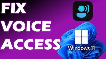 Fix  Windows 11 Voice Access not working