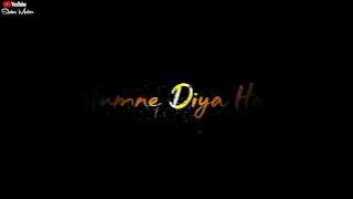 Ek Dil Hi Nahi Saara Safar Humne Diya Hai/Hum Jante hai tum hume barbad karoge/Blackscreen/4k Lyrics