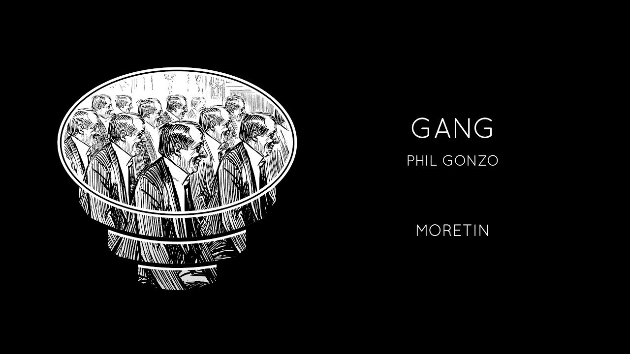 Phil Gonzo - Gang Phil Gonzo - Gang