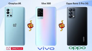 Oneplus 9R vs Vivo X60 vs Oppo Reno 5 Pro 5G Specification's Comparison