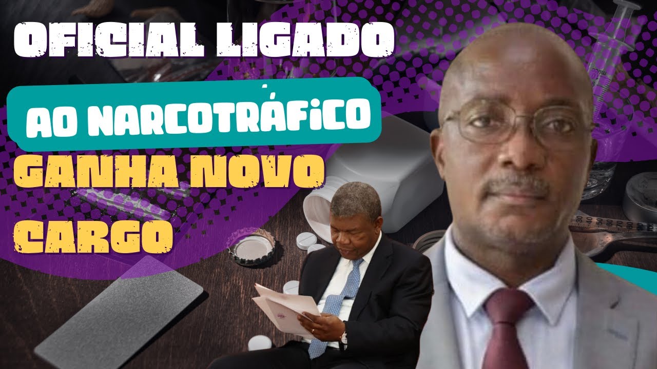 João Lourenço Nomeia Oficial Ligado Ao Narcotráfico Como Diretor Geral Adjunto Do Sic Youtube 