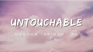 Meghan Trainor - No (Lyrics) Untouchable