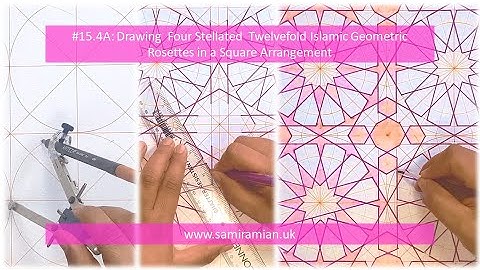 #15.4A: Drawing Four Stellated Twelvefold Islamic Geometric Rosettes in a Square Arrangement