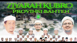 🛑[LIVE] ZIARAH KUBRO PROVINSI BANTEN 2024 BERSAMA ULAMA DAN HABAIB