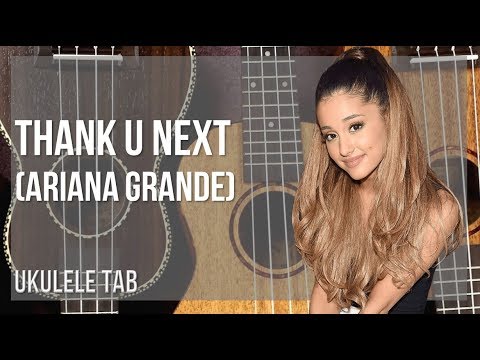 Easy Ukulele Tab How To Play Thank U Next By Ariana Grande