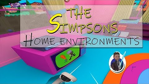 Oculus Home Environments: The Simpsons environment