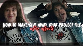 how to make/give away your project file : after effects tutorial