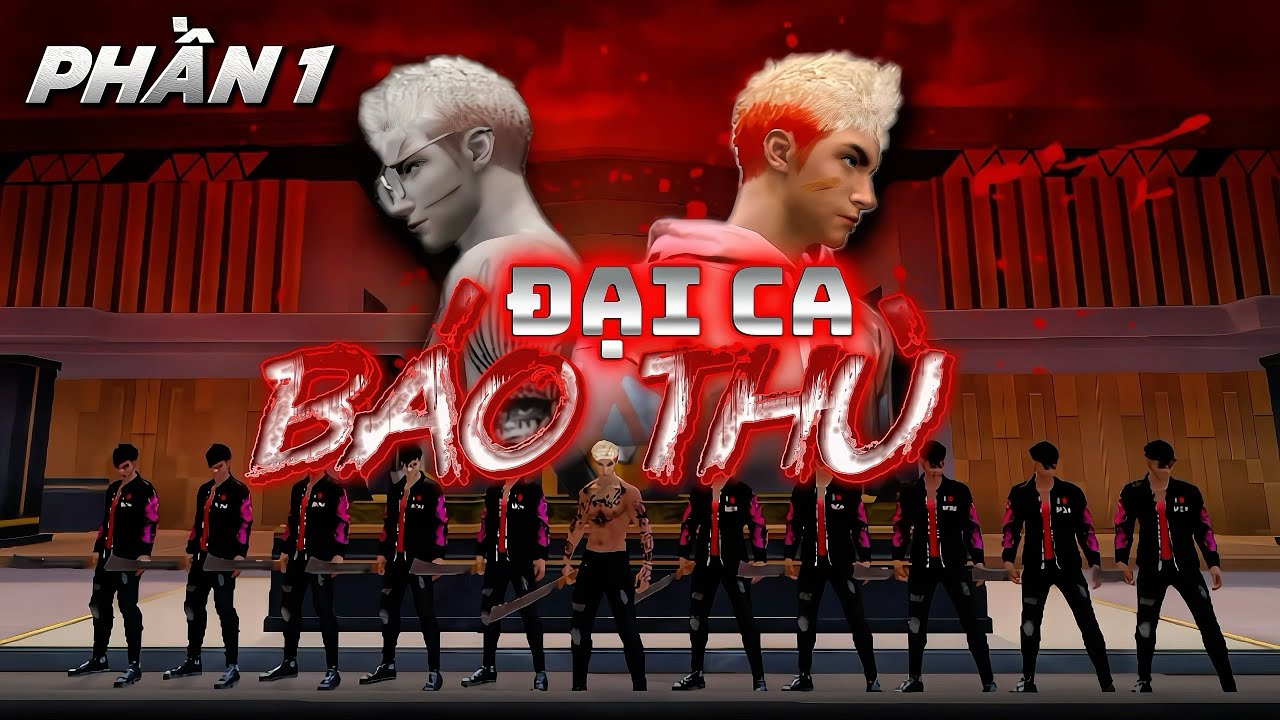 FULL 10 TẬP ĐẠI CA BÁO THÙ - PHẦN 1 | PHIM NGẮN FREE FIRE HAY NHẤT