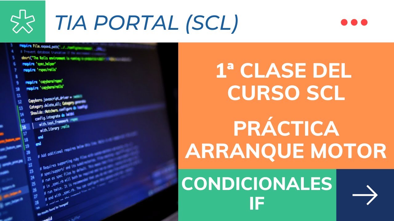 Curso TIA Portal SCL – Clase 1 - Práctica de Arranque de Motor