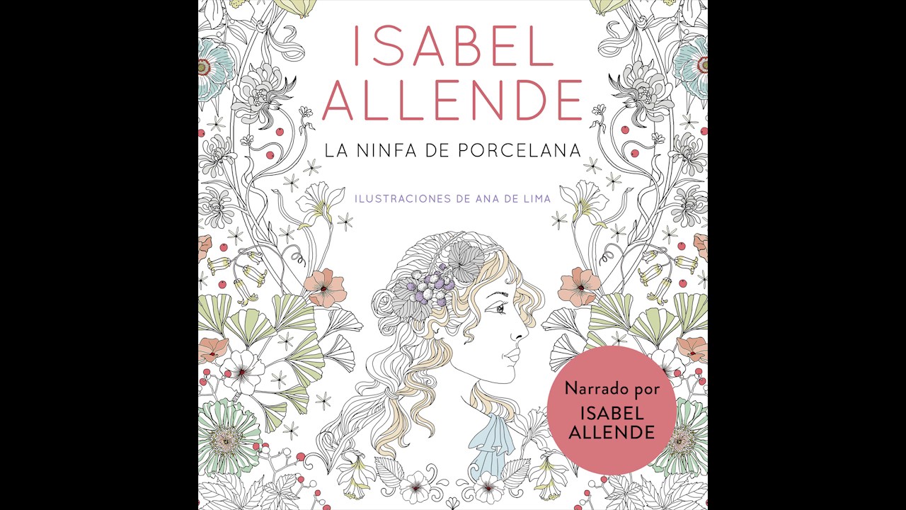La ninfa de porcelana - Isabel Allende - YouTube