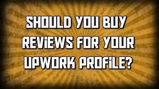Upwork Profile Reviews | Should you buy them?