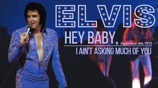 Hey Baby, I Ain’t Asking Much Of You | September 4th 1972 Dinner Show | Elvis Presley