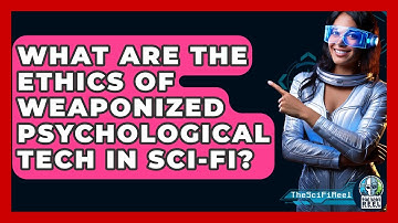 What Are The Ethics Of Weaponized Psychological Tech In Sci-fi? - The SciFi Reel
