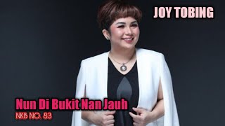Joy Tobing - NUN DI BUKIT NAN JAUH