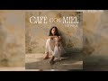 Luz Pinos - Café con Miel (Full Album)