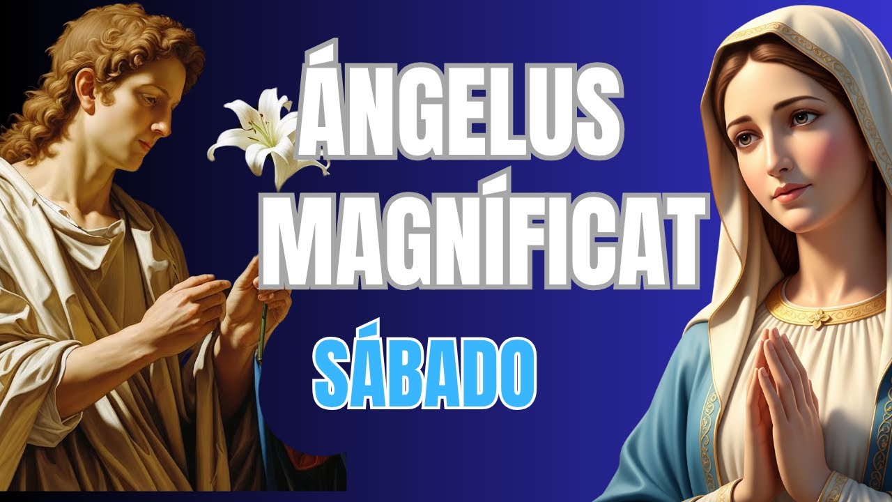 Ángelus y el canto del Magnífica de Hoy Sábado 17 de Enero de 2026
