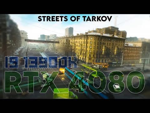 RTX 4080 I9 13900K Streets Of Tarkov FPS TEST - MAX SETTINGS
