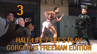 Half-Life 2 [Gorgeous Freeman Edition] Ep3