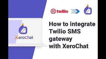 How to integrate Twilio SMS Gateway With XeroChat