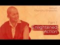 Enlightened Action & Bodhicitta Part 1 (Buddhism 101) Mahayana, Khandro Rinpoche