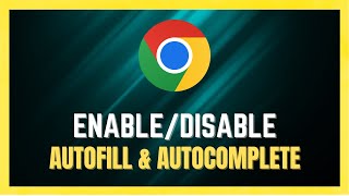 how to enable/disable autofill in google chrome