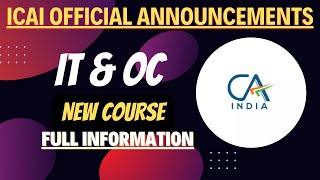 ICAI officials Announcement ICITSS | ICAI IT & OC Course Full Information | ICAI ICITSS course Info