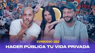 Ep. 223 - Hacer pública tu vida privada (feat. Mariam Obregón)