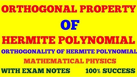 ORTHOGONALITY OF HERMITE POLYNOMIALS | ORTHOGONAL PROPERTY OF HERMITE POLYNOMIAL | WITH EXAM NOTES |