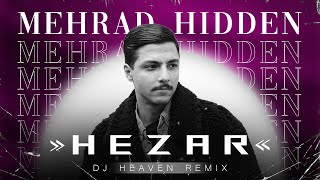 Mehrad Hidden - Hezar (DJ Heaven Remix) l مهراد هیدن - هزار ریمیکس