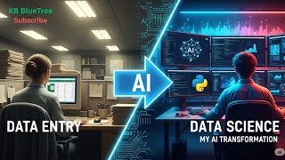 From Data Entry to Data Science: My AI Career Transformation