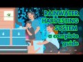 RAINWATER HARVESTING SYSTEM | A complete guide