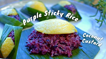 PURPLE STICKY RICE WITH COCONUT CUSTARD | ข้าวเหนียวดำสังขยา