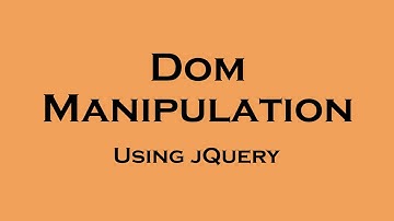 DOM MANIPULATION Using jQuery