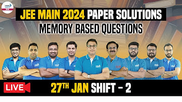 🔴JEE Main 2024 Question Paper Solution | 27th Jan Shift 2 | JEE Main Paper Analysis, Expected Cutoff