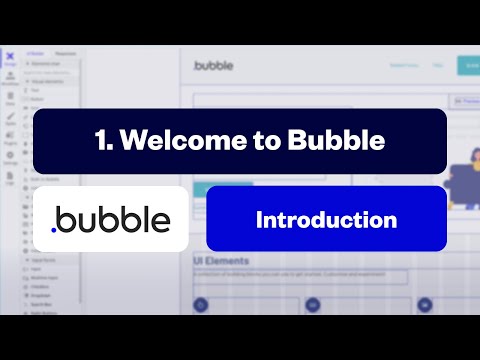 Welcome to Bubble: Introduction [1/10]