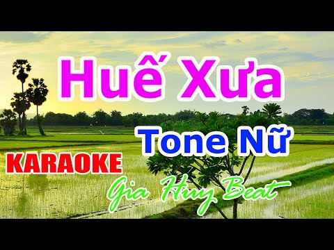 Huế Xưa - Karaoke -  Tone Nữ - Nhạc Sống - gia huy beat